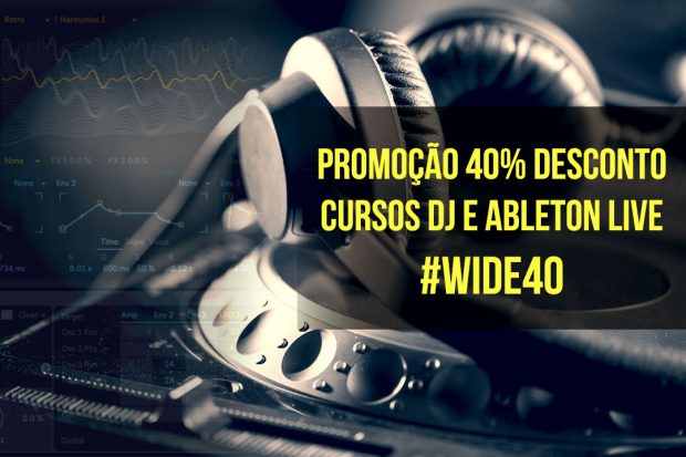 Promo 40% Desconto Cursos Dj e Ableton Live – #wide40